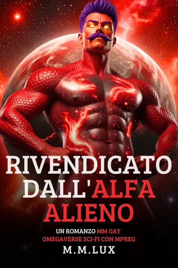 Copertina dell'ebook Rivendicato dall'Alfa Alieno: Un Romanzo MM Gay Omegaverse Sci-Fi con Mpreg (Alfa Nexari Vol. 3) di M.M. Lux