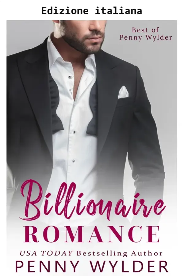 Copertina dell'ebook Romance miliardario: il meglio di Penny Wylder di Penny Wylder