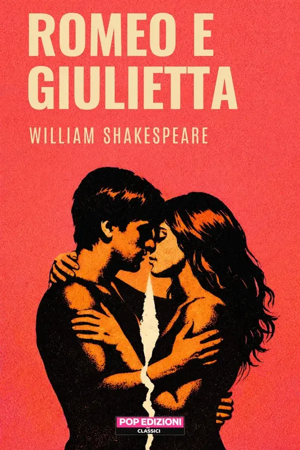 Copertina dell'ebook Romeo e Giulietta: Una trasposizione in prosa by POP Edizioni di William Shakespeare