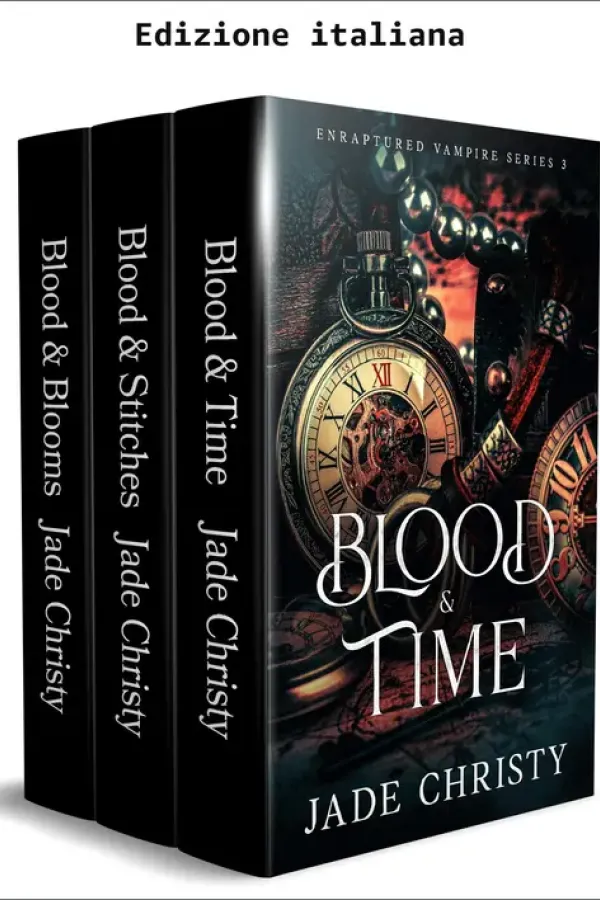 Copertina dell'ebook Sangue e tempo, la collezione vampiri incantati con Sangue e fiori e Sangue e cuciture di Jade Christy