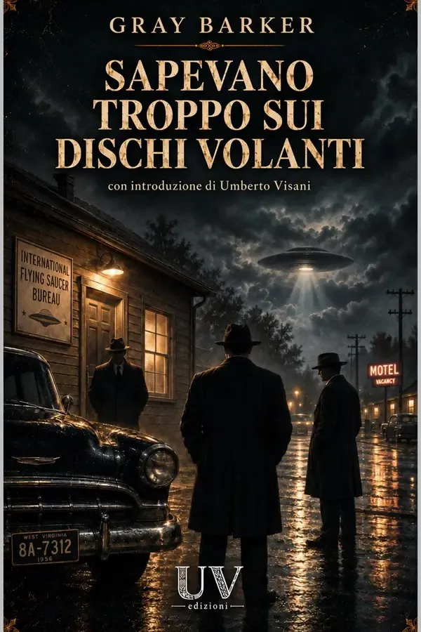 Copertina dell'ebook Sapevano troppo sui dischi volanti (UV Edizioni Vol. 5) di Gray Barker
