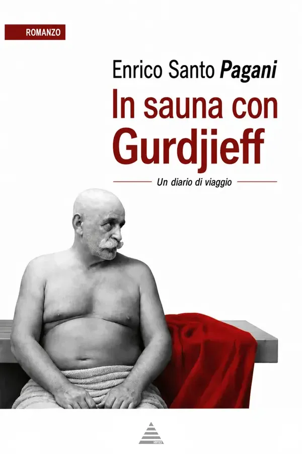 Copertina dell'ebook IN SAUNA CON GURDJIEFF: Un diario di viaggio di Enrico Santo Pagani