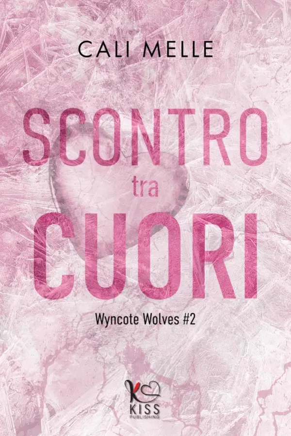 Copertina dell'ebook Scontro tra cuori (Wyncote Wolves) di Cali Melle