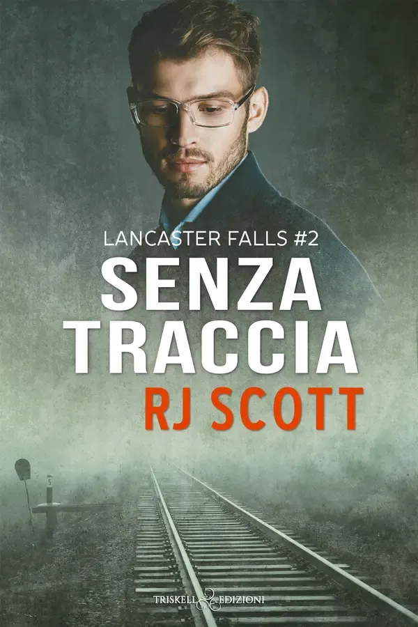 Copertina dell'ebook Senza traccia (Lancaster Falls Vol. 2) di R.J. Scott