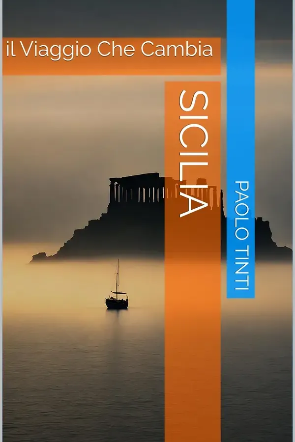 Copertina dell'ebook Sicilia: il Viaggio Che Cambia di Paolo Tinti