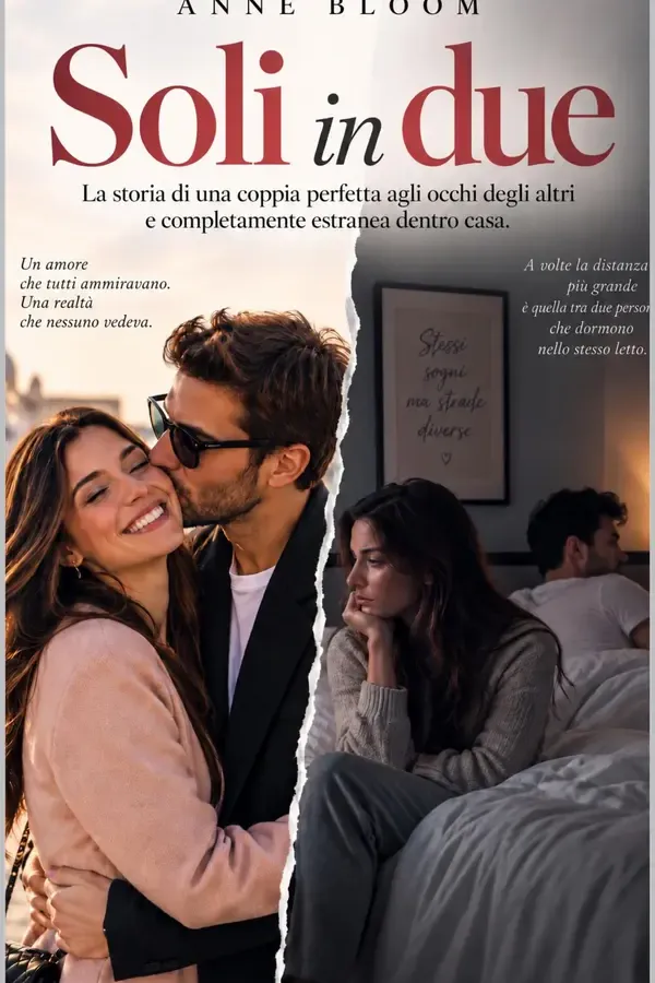 Copertina dell'ebook Soli in due : La storia di una coppia perfetta agli occhi degli altri ma completamente estranea dentro casa di Anne Bloom