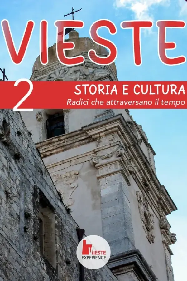 Copertina dell'ebook Storia e Cultura di Vieste: Radici che attraversano il tempo (VIESTE EXPERIENCE - Promozione e valorizzazione del territorio di Vieste) di Graziano Iannoli