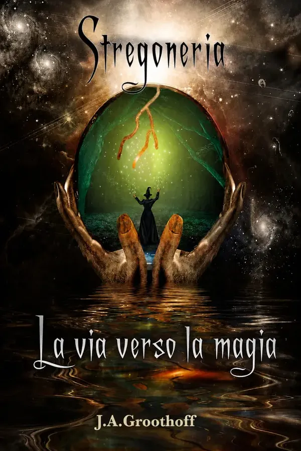 Copertina dell'ebook Stregoneria: La via della magia (Stregoneria edizione italiana Vol. 1) di J.A. Groothoff