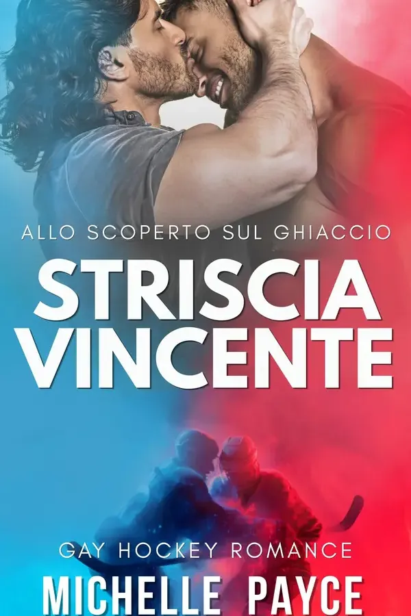 Copertina dell'ebook Striscia vincente (Allo scoperto sul ghiaccio: Romance hockey MM Vol. 4) di Michelle Payce