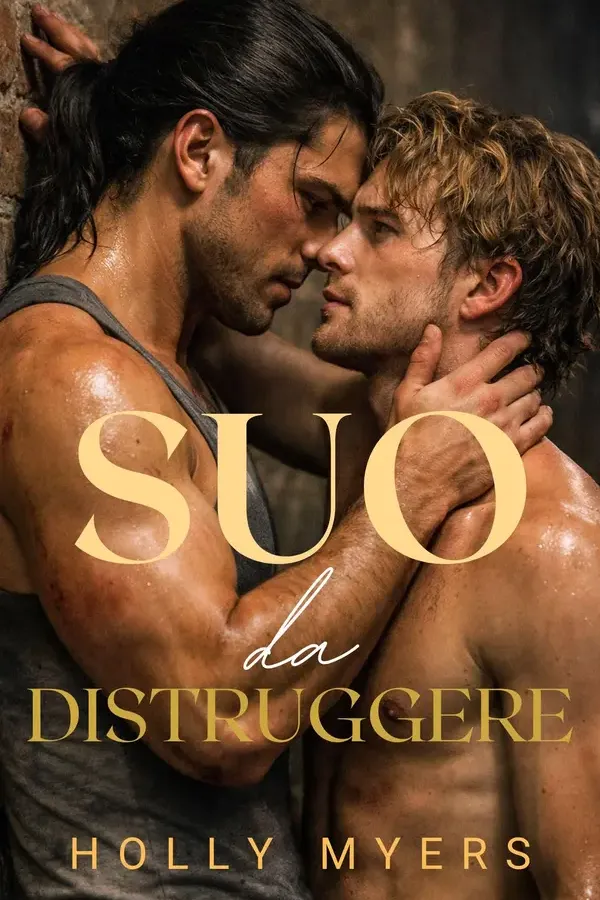 Copertina dell'ebook Suo da distruggere: Una dark romance MM di mafia, ossessione e potere (Re Spietati di Tessari Vol. 3) di Holly Myers