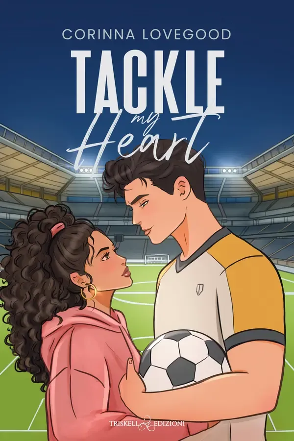 Copertina dell'ebook Tackle my heart di Corinna Lovegood