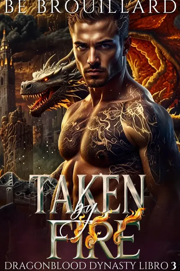 Copertina dell'ebook Taken By Fire: Un romance paranormale con draghi mutaforma (Dragonblood Dynasty - Edizione italiana Vol. 3) di BE Brouillard