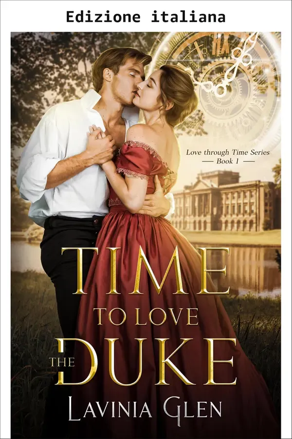 Copertina dell'ebook Tempo di amare il duca (Amore attraverso il tempo Vol. 1) di Lavinia Glen