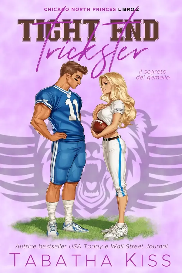 Copertina dell'ebook Tight End Trickster: Il segreto del gemello (Chicago North Princes Vol. 2) di Tabatha Kiss
