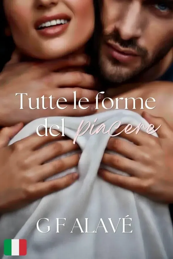 Copertina dell'ebook Tutte le forme del piacere di G F Alavé