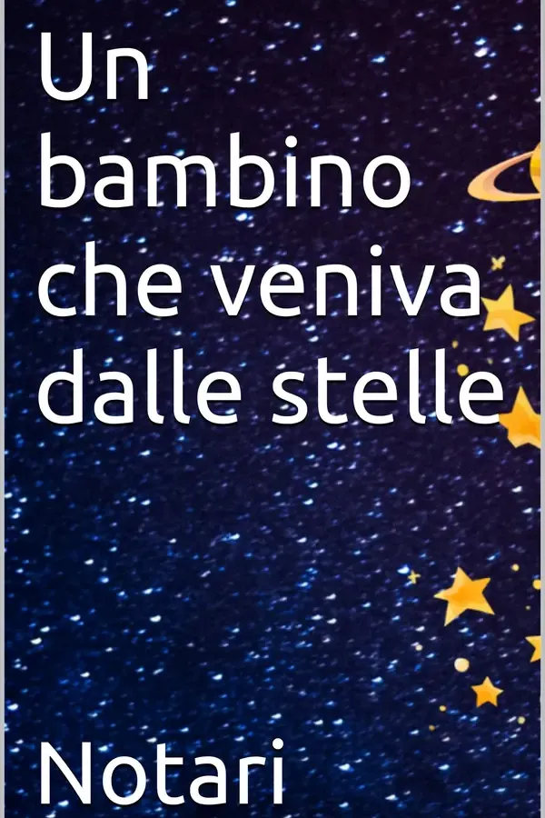 Copertina dell'ebook Un bambino che veniva dalle stelle di Notari