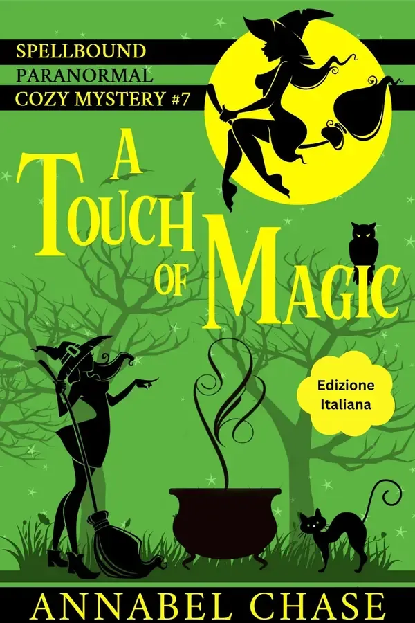 Copertina dell'ebook Un tocco di magia (Spellbound: giallo leggero paranormale Vol. 7) di Annabel Chase