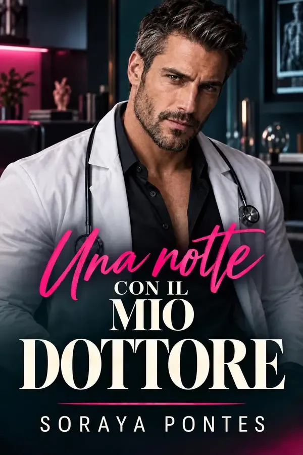Copertina dell'ebook UNA NOTTE CON IL MIO DOTTORE di SORAYA PONTES
