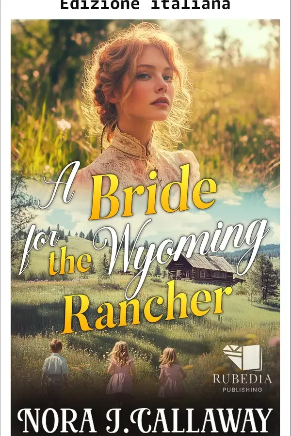 Copertina dell'ebook Una sposa per il rancher del Wyoming di Nora J. Callaway