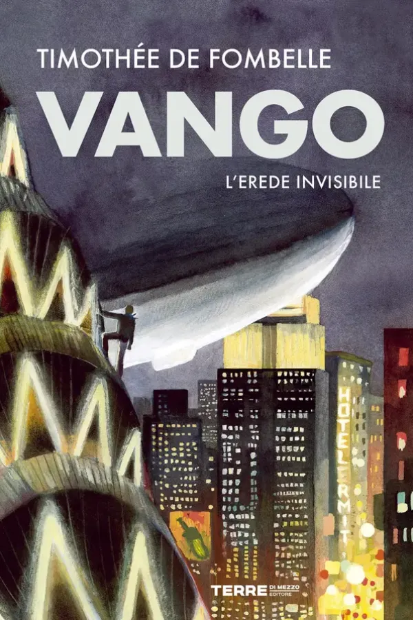 Copertina dell'ebook Vango. L'erede invisibile (L'Acchiappastorie Vol. 2) di Timothée de Fombelle