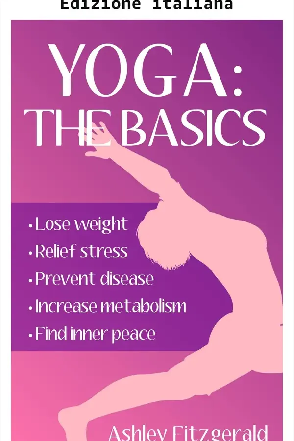 Copertina dell'ebook Yoga: le basi (Benessere per tutti) di Ashley Fitzgerald